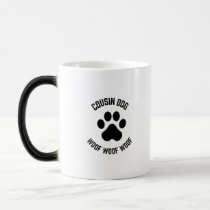 Kusin hund woof woof woof woof magisk mugg
