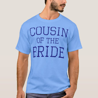 Kusin till Bride Coordinating Bröllopsfest T Shirt