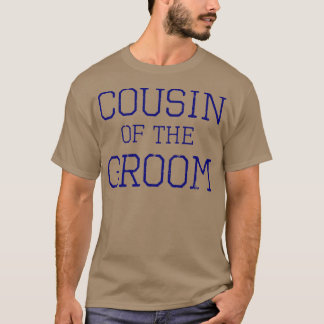 Kusin till GroomCoordinating Bröllopsfest 405 T Shirt
