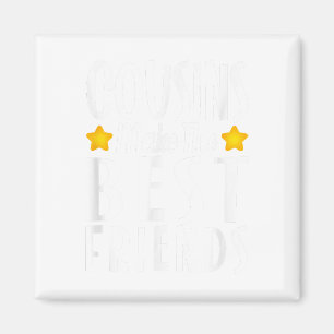 Kusins bästa vänner Rolig tröja Girls Bo Magnet