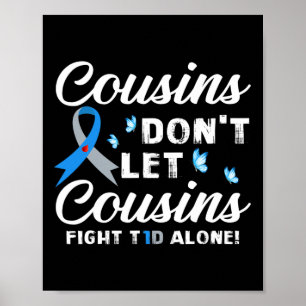 Kusins får inte slåss mot T1d-Ensam Diabetes Poster