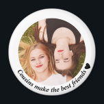 Kusins gör bästa vänner foto magnet<br><div class="desc">Elegant anpassningsbar fotomagnet med kusin som citat "Cousins make the best kompisars"</div>