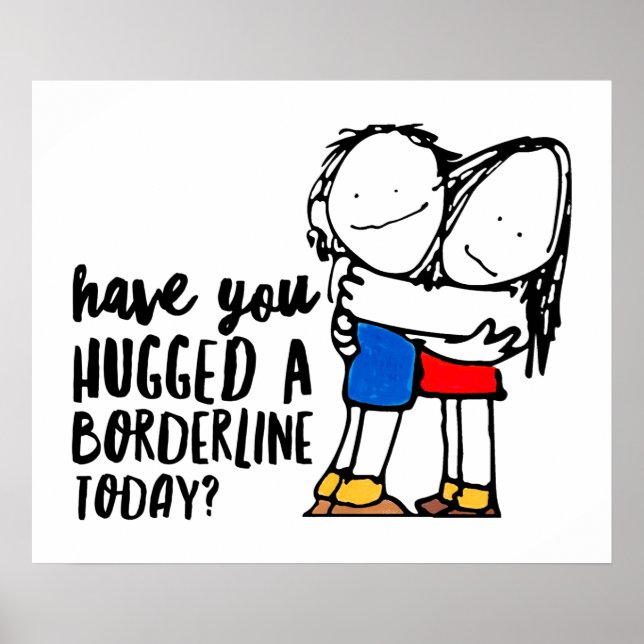 Kute BPD-medvetenhet | Hug a Borderline | DBT Gift Poster (Framsidan)