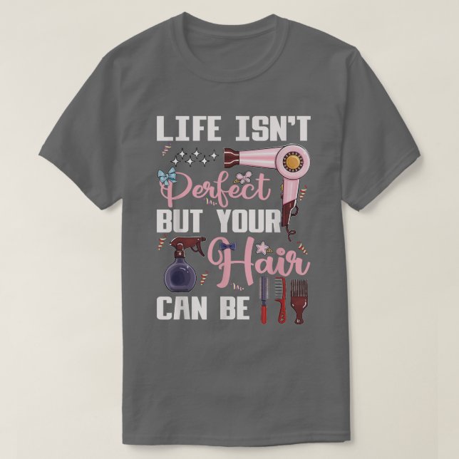 Kute Hair Stylist Motivation Hairdresser T Shirt (Design framsida)