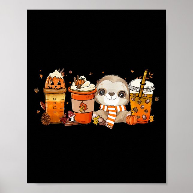 Kute Sloth Pumpkin Spice Coffee Latte Fall Höst Poster (Framsidan)