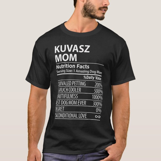 Kuvasz Mom Nutrition Facts  Kuvasz Dog Owner T Shirt (Framsida)