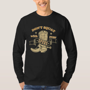 Kvadra inte med din sura, rodeo Funn T Shirt