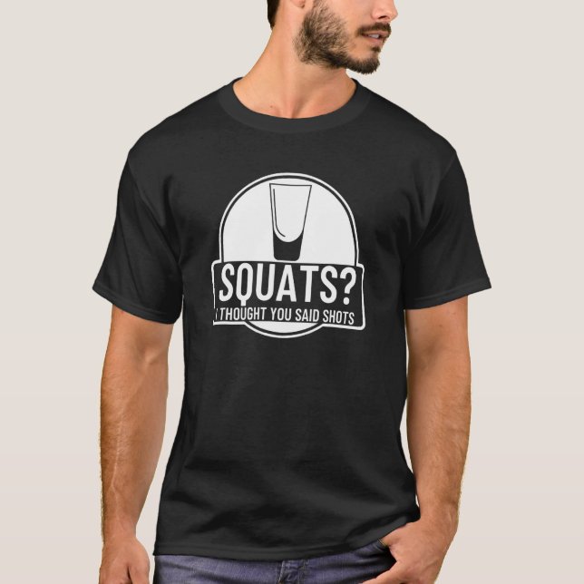 Kvadraterna jag trodde att du sa "Shots Exercise 2 T Shirt (Framsida)