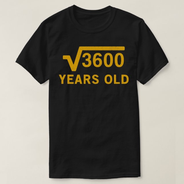 Kvadratroten 3600 60 år gammal 60:e födelsedagen t shirt (Design framsida)