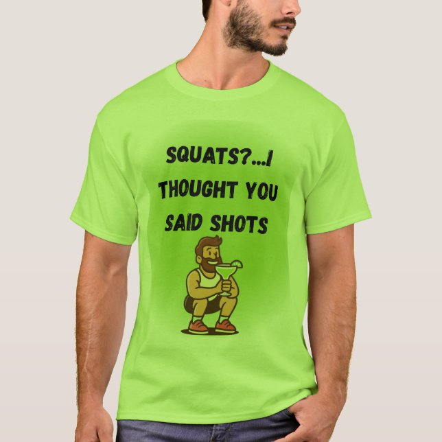 Kvadter? Jag trodde att du sa Shots. T Shirt (Framsida)