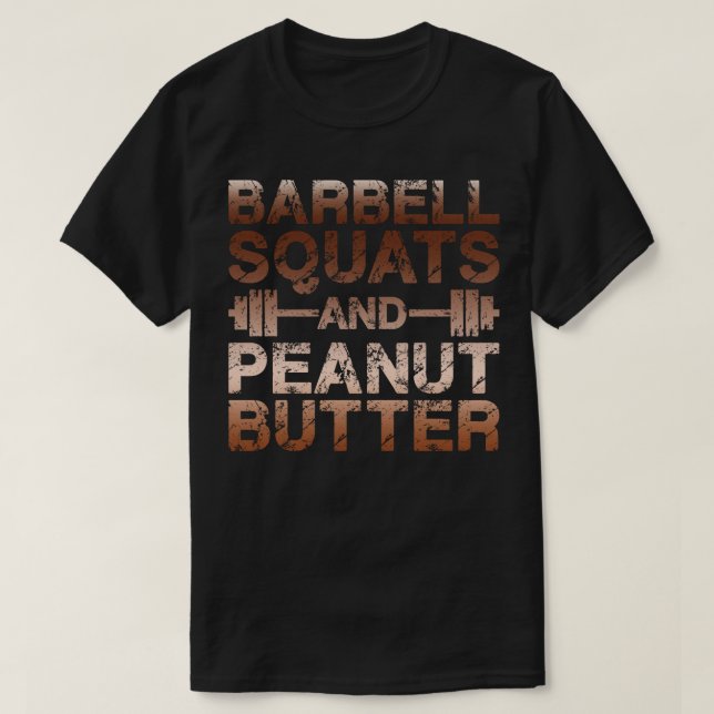 Kvadter och jordnötssmör - Bodybuliding Motivation T Shirt (Design framsida)
