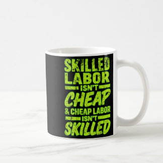 Kvalificerad Arbetskraft Är Inte Billig Och Billig Kaffemugg