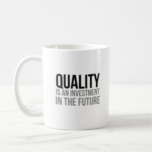 Kvalitet är en investering i framtiden kaffemugg