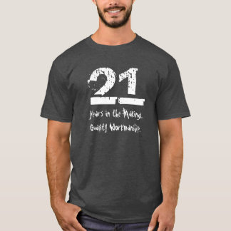 Kvalitets- yrkesskicklighet för rolig 21st t-shirt