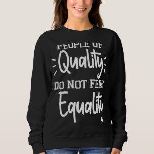 Kvalitetsanställda fruktar inte jämlikhet t shirt