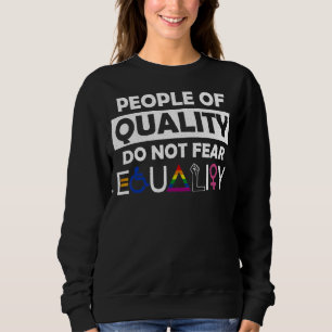 Kvalitetsfolk fruktar inte Pridet för jämställdhet T Shirt