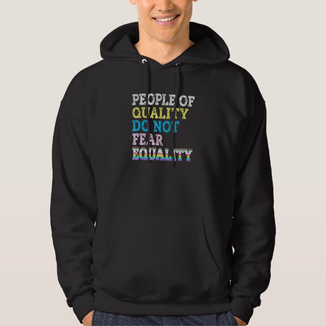 Kvalitetsmänniskor fruktar inte jämlikhet hoodie (Framsida)