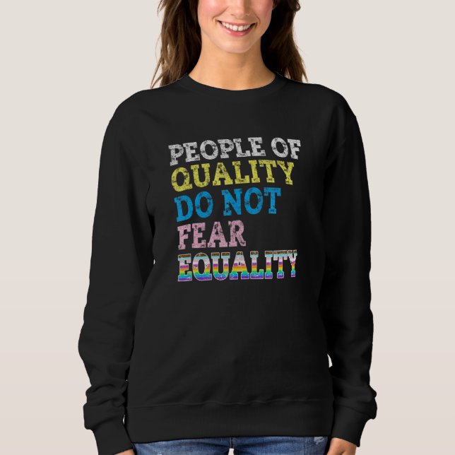 Kvalitetsmänniskor fruktar inte jämlikhet t shirt (Framsida)