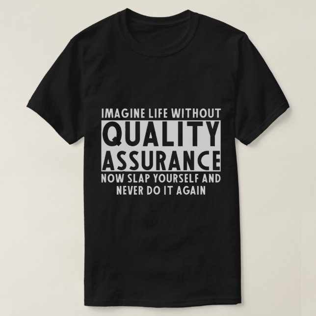 Kvalitetssäkringsapparat Funny Fantastisk Assuranc T Shirt (Design framsida)