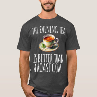 Kvällste är bättre än en rostad ko rolig t shirt