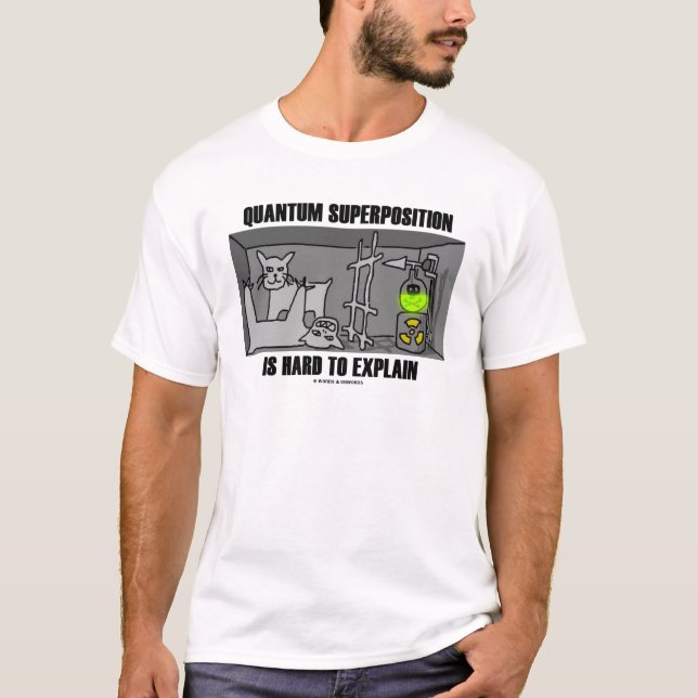 Kvantöverläge är svårt att förklara t-shirt (Framsida)