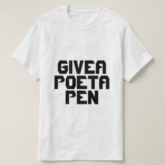 KvarterT-tröja "ge en Poet för en skriva" T-shirt