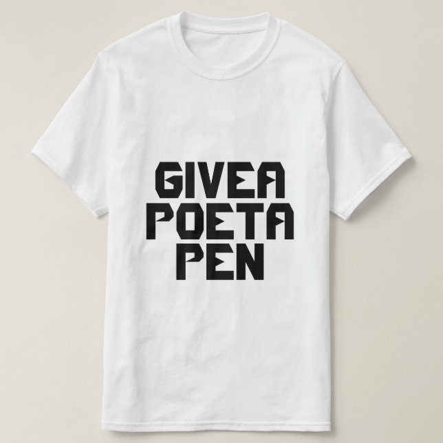 KvarterT-tröja "ge en Poet för en skriva" Tee (Design framsida)