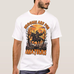 Kvastar är amatörer Halloween Häxa Häst Måne Gra T Shirt
