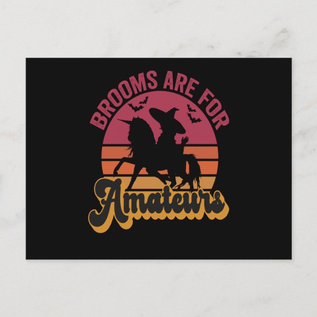 Kvastar är för amatörer Rolig Halloween-häxa Gft Vykort (Framsida)
