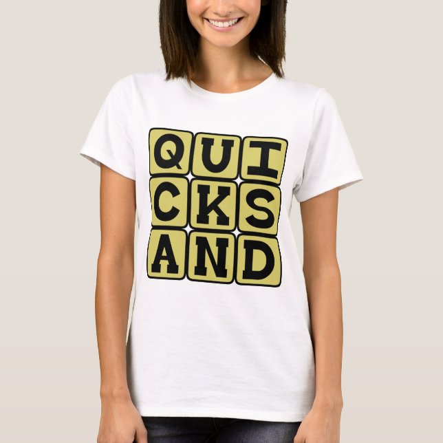 Kvicksand, Dödlig grop i marken T Shirt (Framsida)