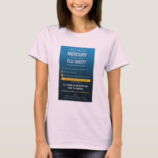 Kvicksilver i Flu Shot T Shirt