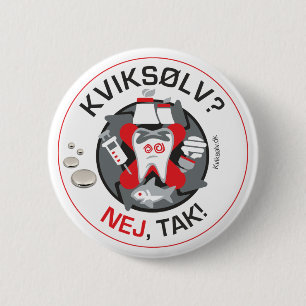 "Kviksølv? Nej tak!", klämma fast/knäppas Knapp
