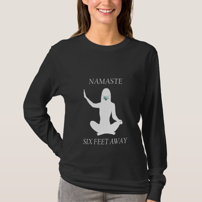 Kvinens namnaste sex fötter Away 6 Ft Yoga Meditat T Shirt (Framsida)