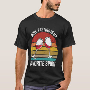Kvinens Vin-provsmakare är min favoritsport, en fi T Shirt