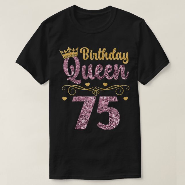 Kvinna 75:e drottning Birthday 75 Years 75 T Shirt (Design framsida)