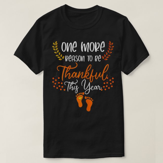 Kvinna Baby Thanksgiving ännu en anledning till de T Shirt (Design framsida)