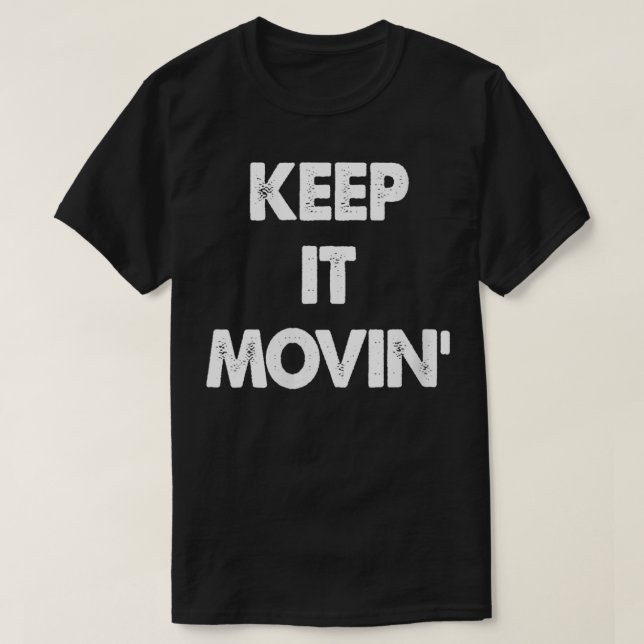 Kvinna Behålla IT Movin Funny Behålla IT Flytta VN T Shirt (Design framsida)