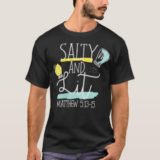 Kvinna Christian Bible Verse Salty and Lit Matthew T Shirt