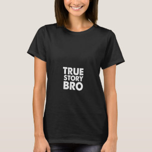 Kvinna Christian True Story Bro Bible T Shirt