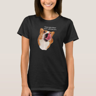 Kvinna Corgi Hund aveln Kom närmare och jag kommer T Shirt