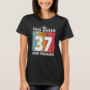 Kvinna Den här drottningen gör 37 utseendeväckande T Shirt