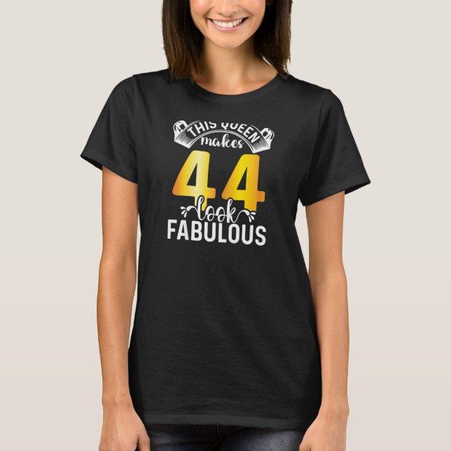 Kvinna Den här drottningen gör 44 utseendeväckande T Shirt (Framsida)