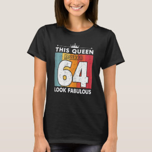 Kvinna Den här drottningen gör 64 utseendeväckande T Shirt