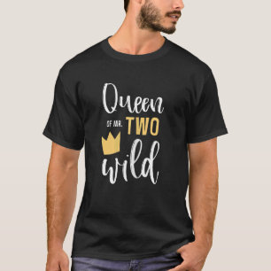 Kvinna drottning av två Vilder andra födelsedagen T Shirt