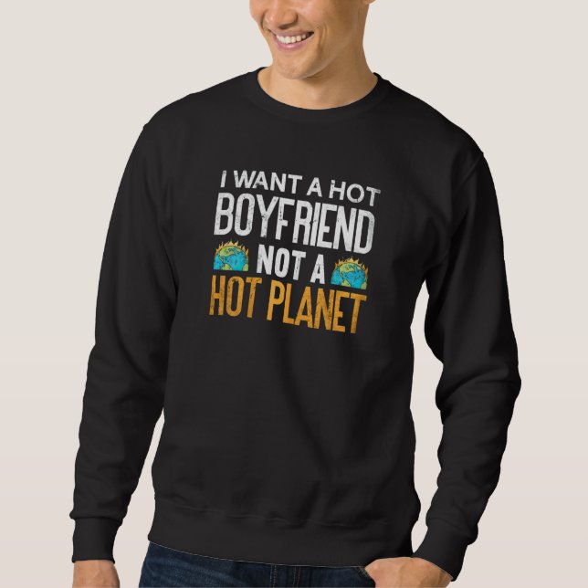 Kvinna en Hett Boyvän, inte en Hett Planet Climate Lång Ärmad Tröja (Framsida)