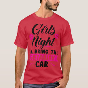 Kvinna Girls kväll.. Jag tar med mig bildelen. T Shirt