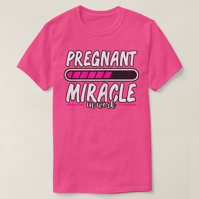Kvinna Gravid Gravid Miracle i arbetsbelastningen T Shirt (Design framsida)