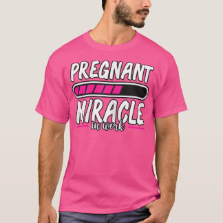 Kvinna Gravid Gravid Miracle i arbetsbelastningen T Shirt