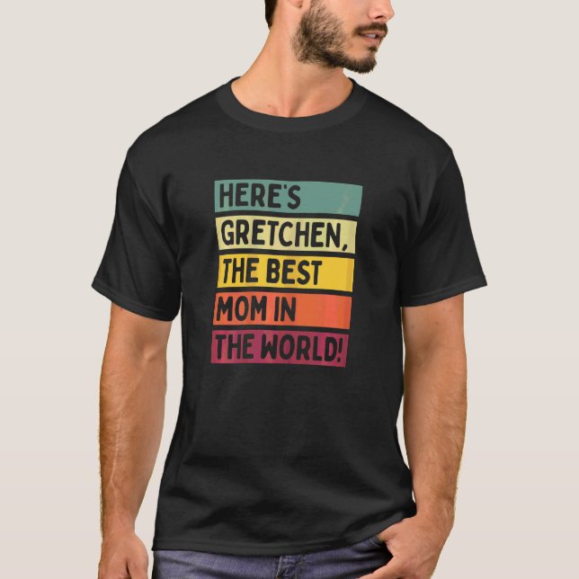 Kvinna här är Gretchen den bästa Mamma i världen M T Shirt (Framsida)