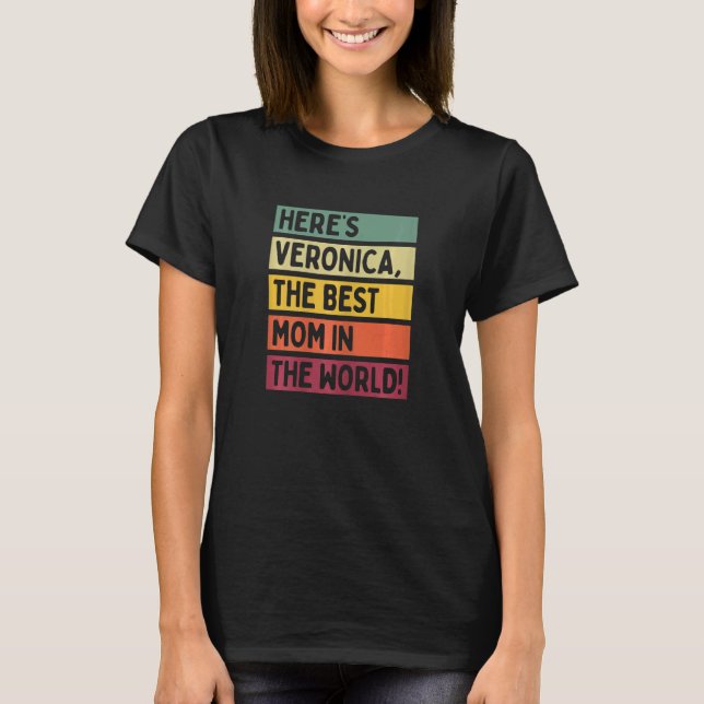 Kvinna här är Veronica världens bästa Mamma T Shirt (Framsida)